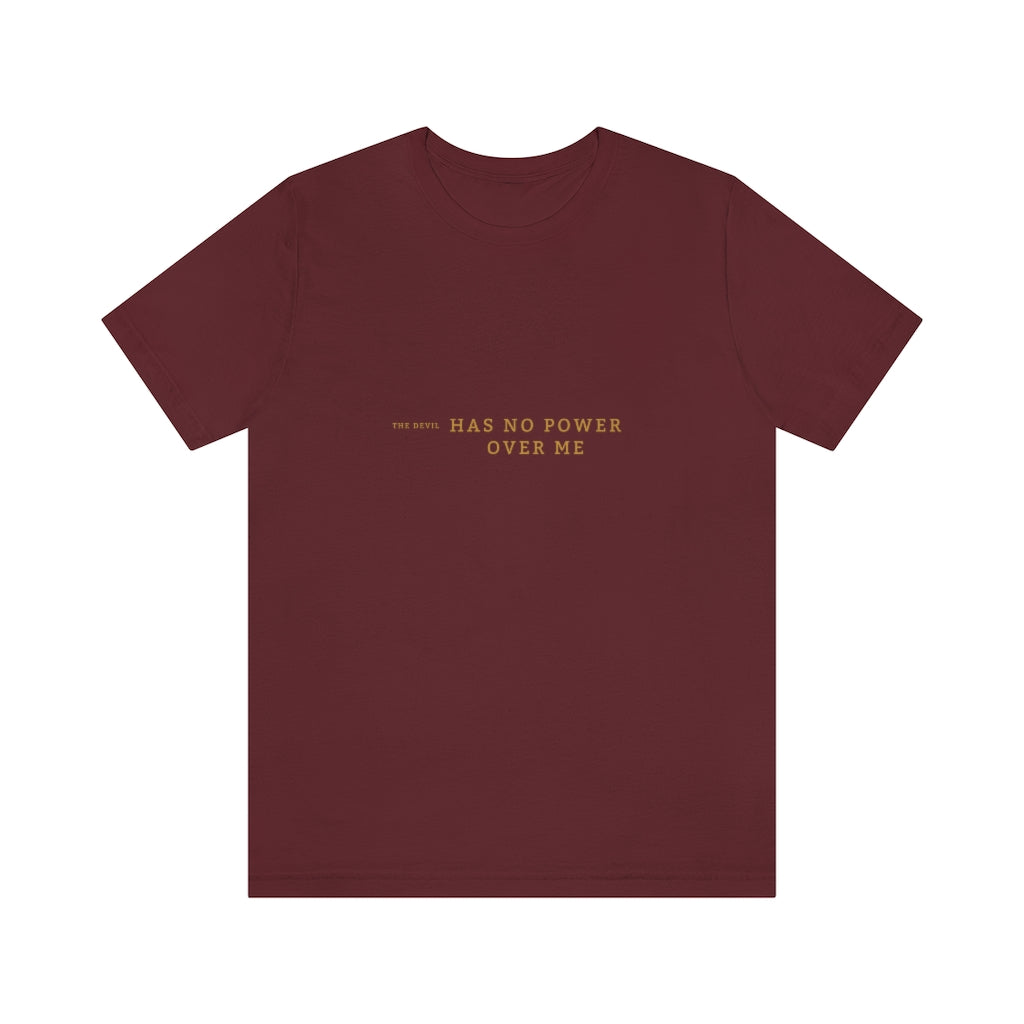 T-shirt The Devil Has No Power Over Me