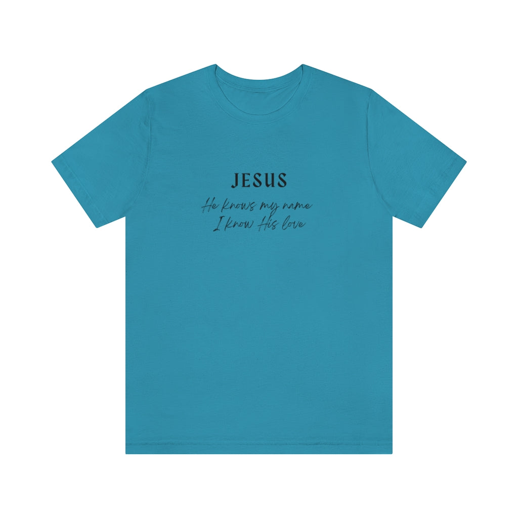 T-shirt Jesus Knows My Name