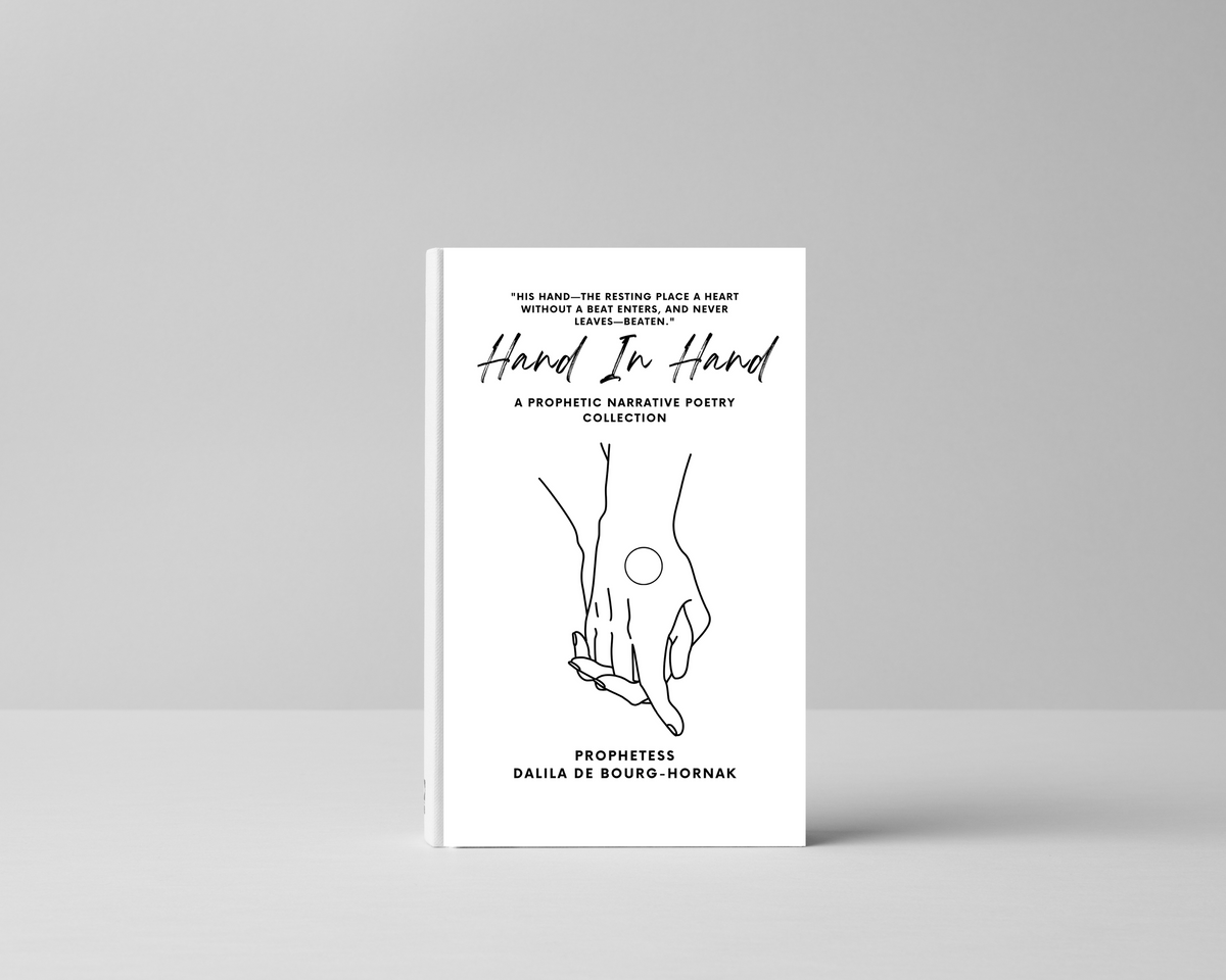 Hand In Hand, A Prophetic Narrative Poetry Collection Hardcover Edition