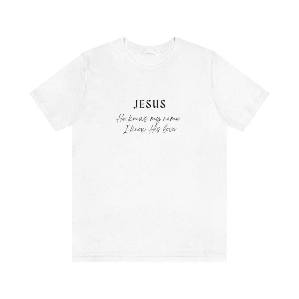 T-shirt Jesus Knows My Name