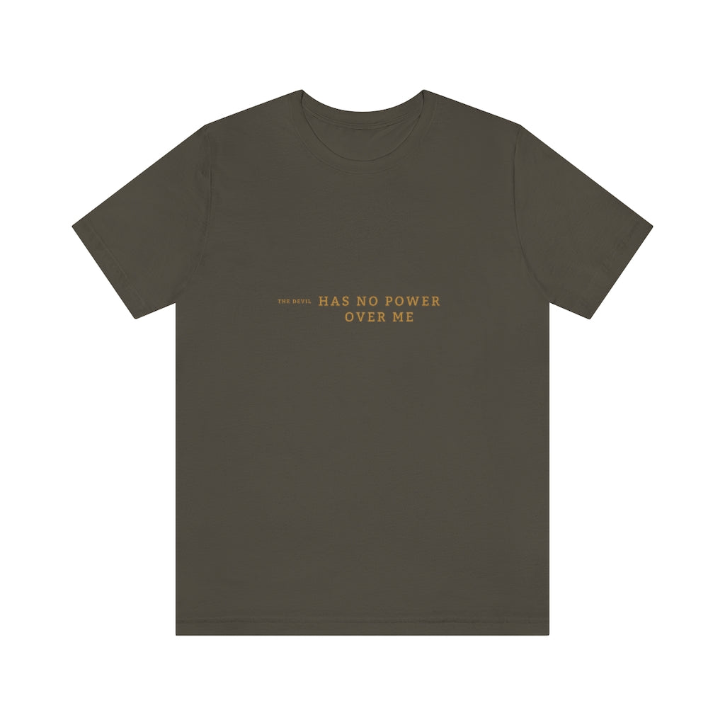 T-shirt The Devil Has No Power Over Me