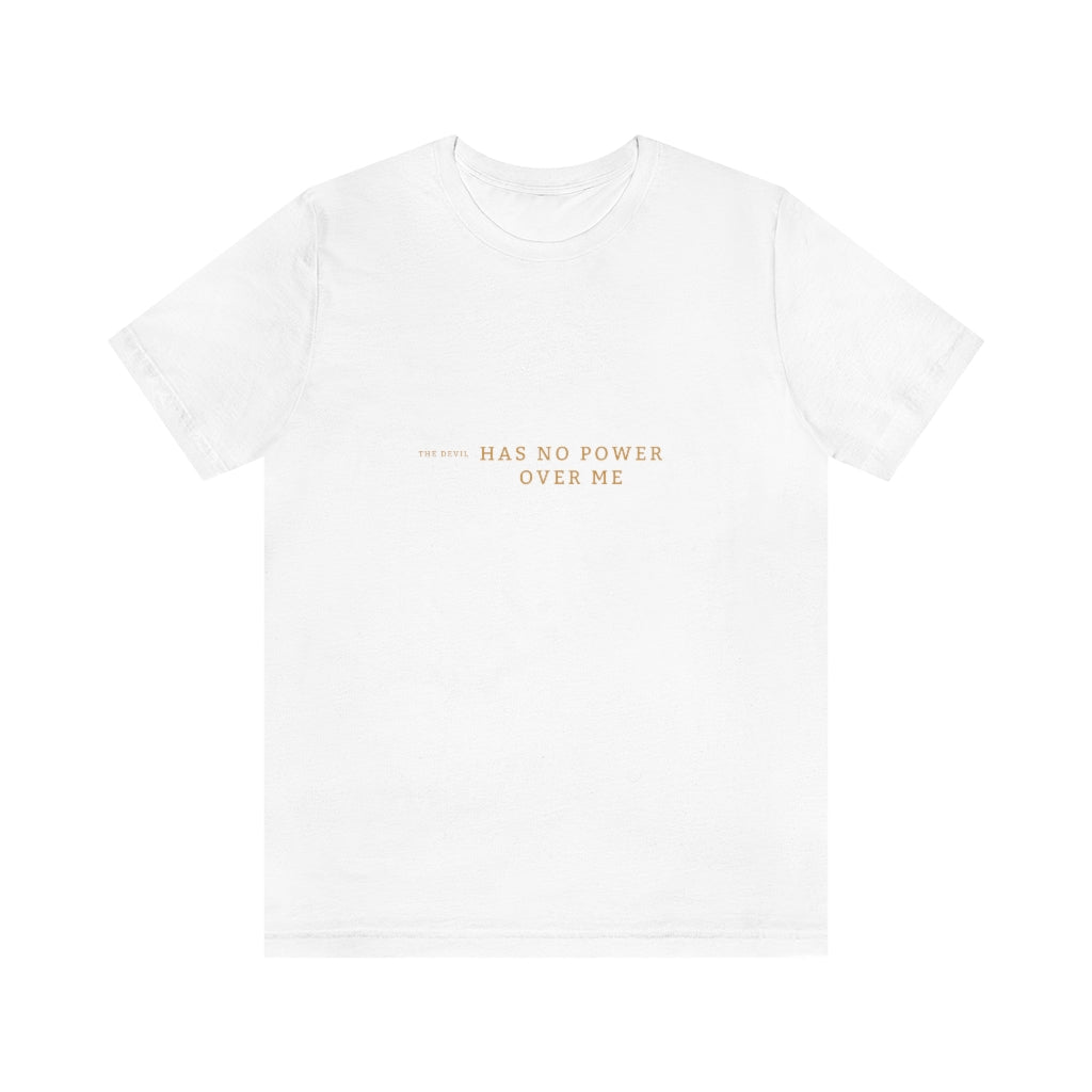 T-shirt The Devil Has No Power Over Me