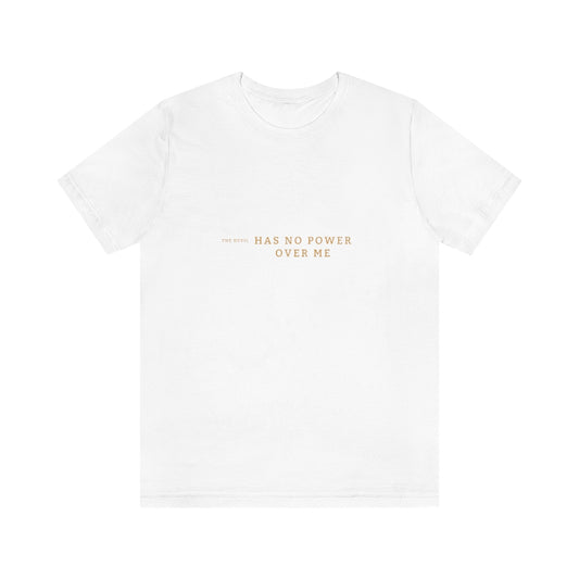 T-shirt The Devil Has No Power Over Me