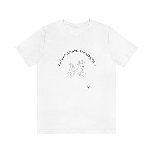 T-shirt Love Grows Wings Grow