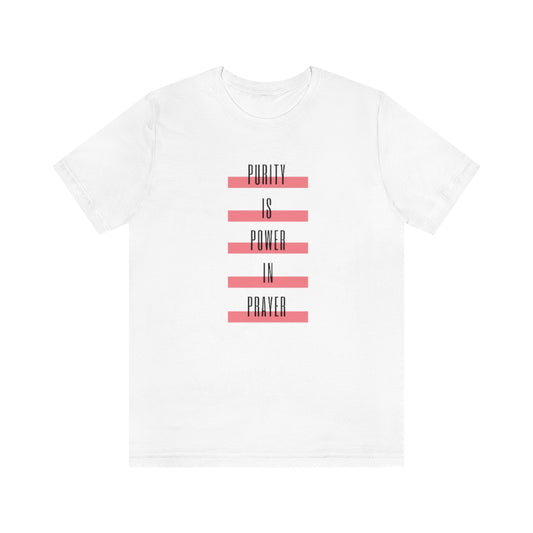 T-shirt Purity Is Power In Prayer