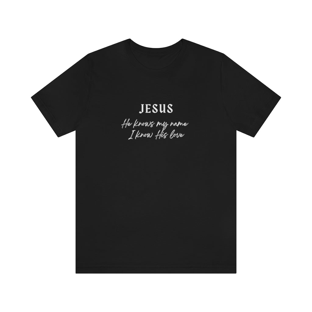 T-shirt Jesus Knows My Name
