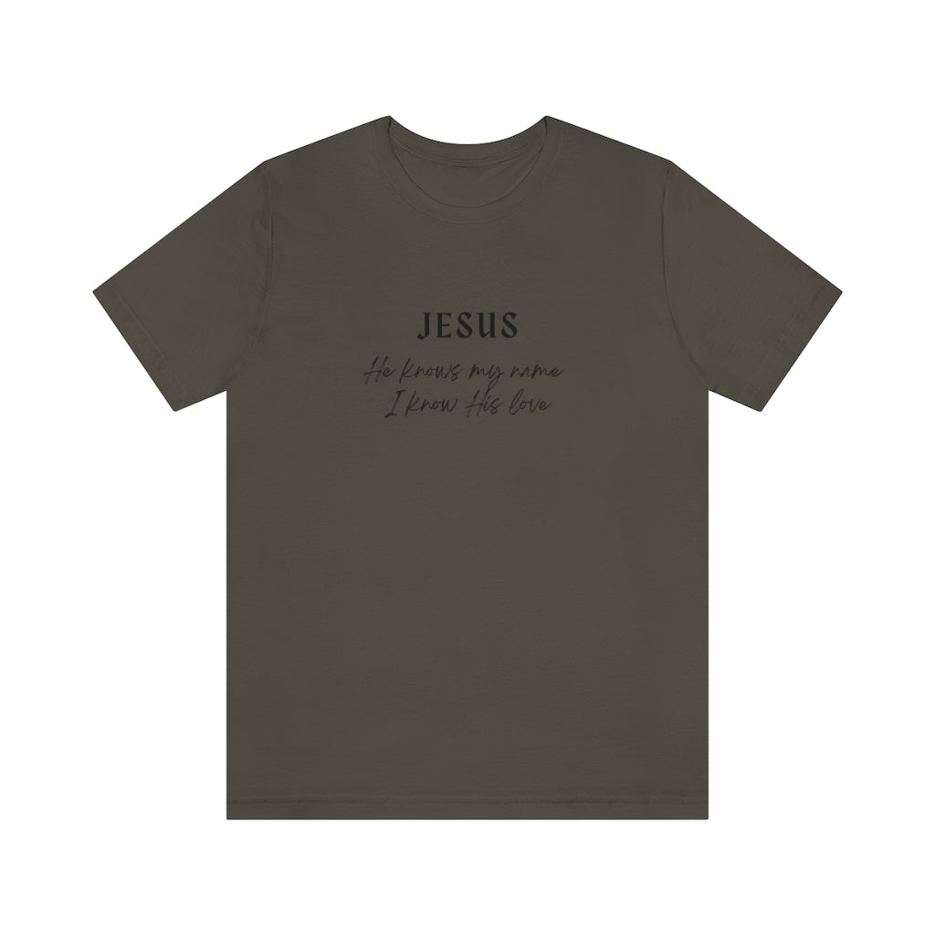 T-shirt Jesus Knows My Name