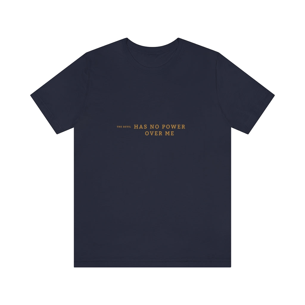 T-shirt The Devil Has No Power Over Me